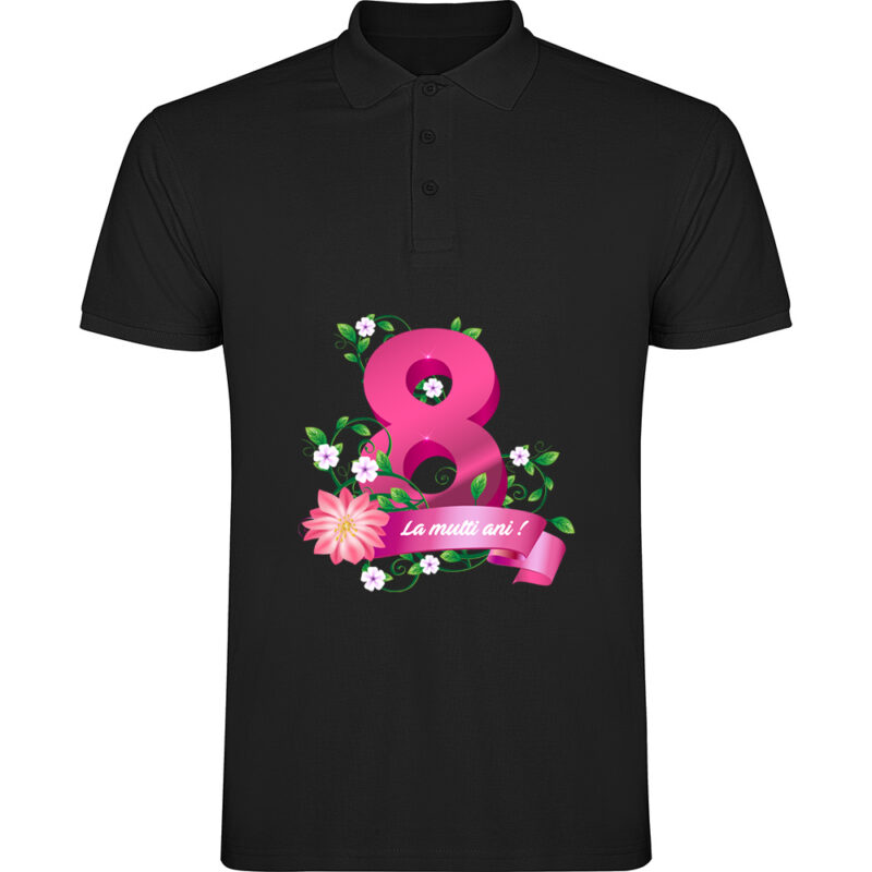 Tricou polo 8 Martie - La multi ani !, Negru