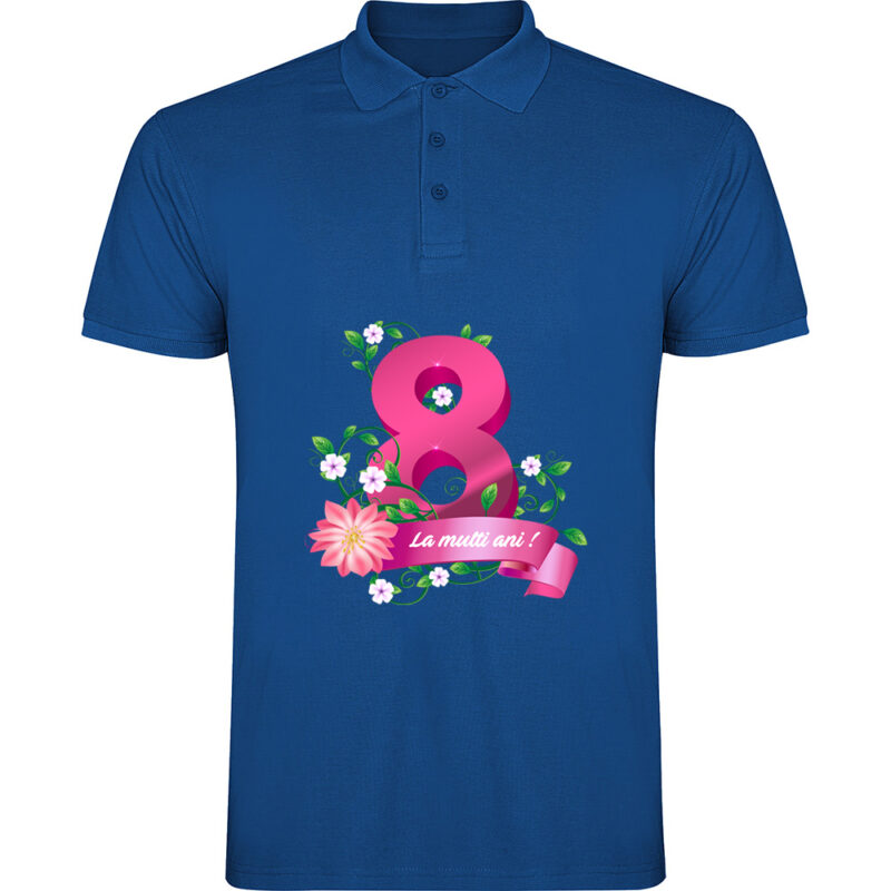Tricou polo 8 Martie - La multi ani !, Albastru