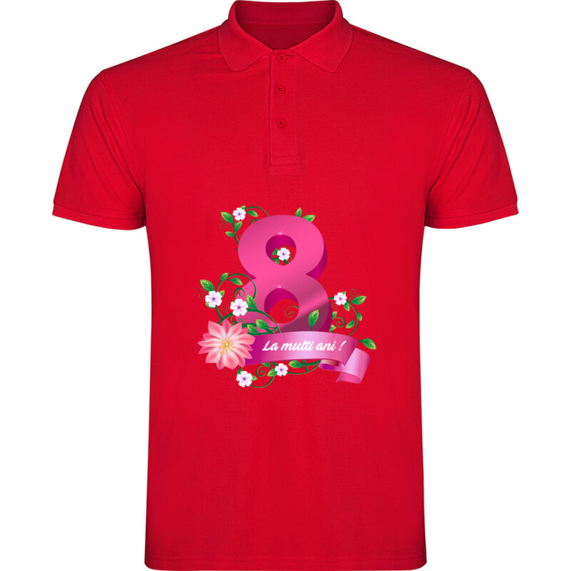 Tricou polo 8 Martie - La multi ani !, Roșu