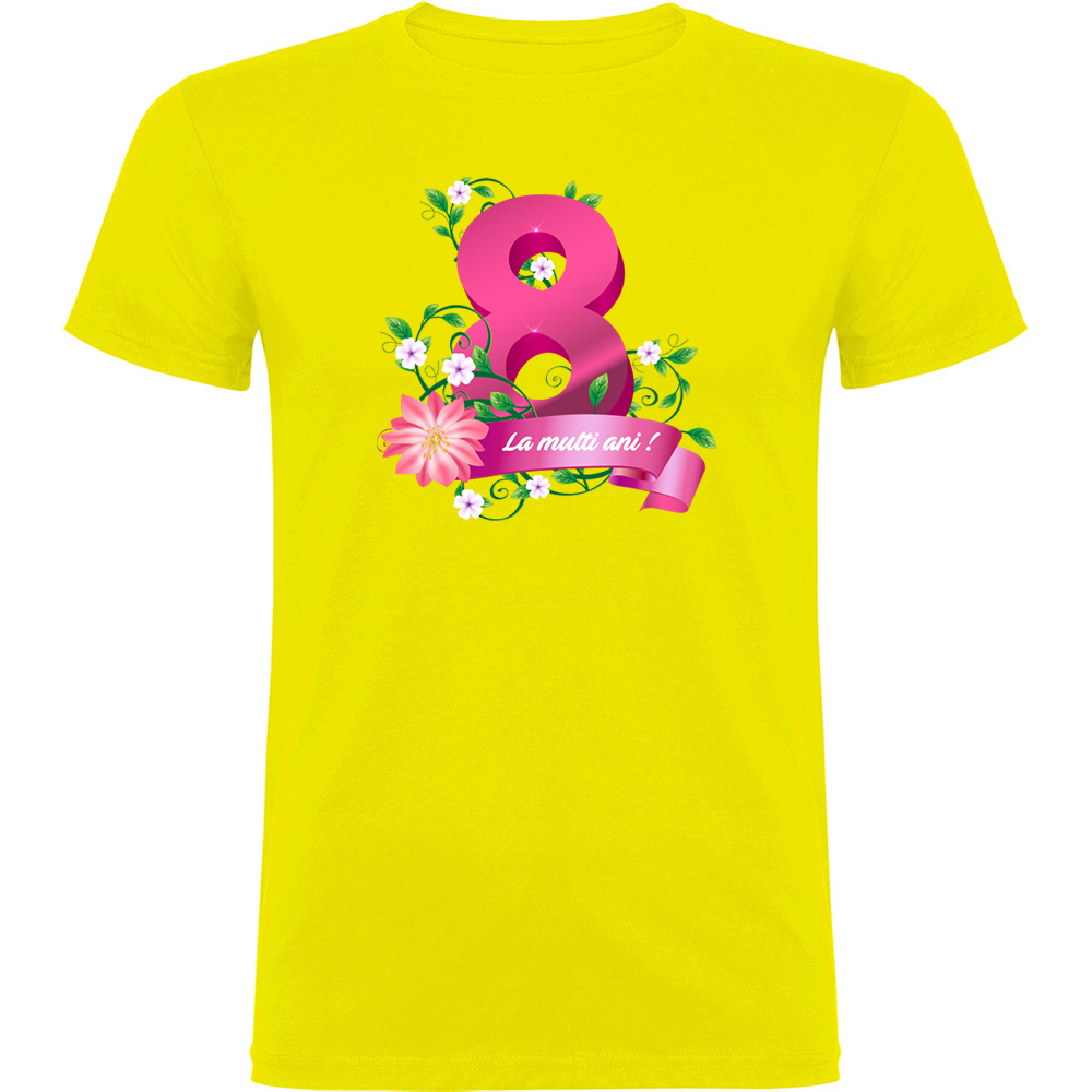 8MARTIE-LAMULTIANI.TR_.YEL_.jpg Tricou 8 Martie - La multi ani !, Galben - imagine 1