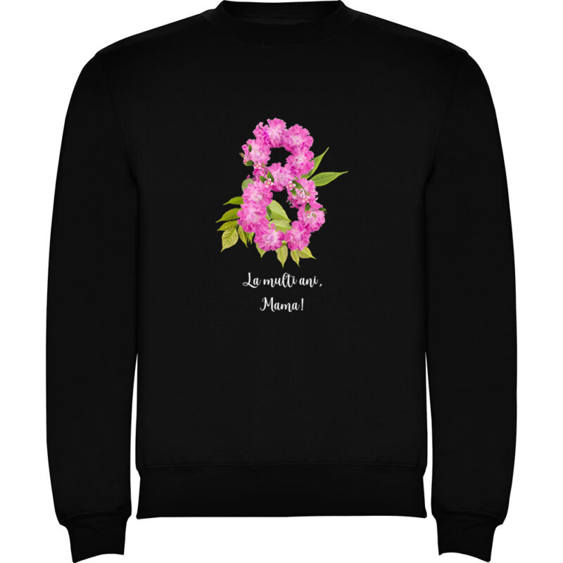 Pulover 8 Martie - La multi ani mama !, Negru
