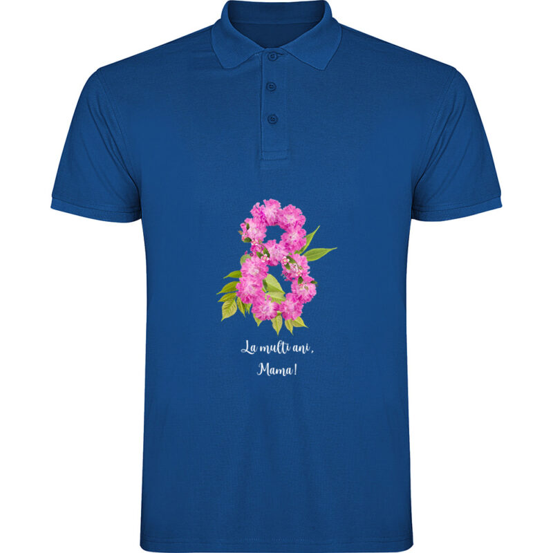 Tricou polo 8 Martie - La multi ani mama !, Albastru