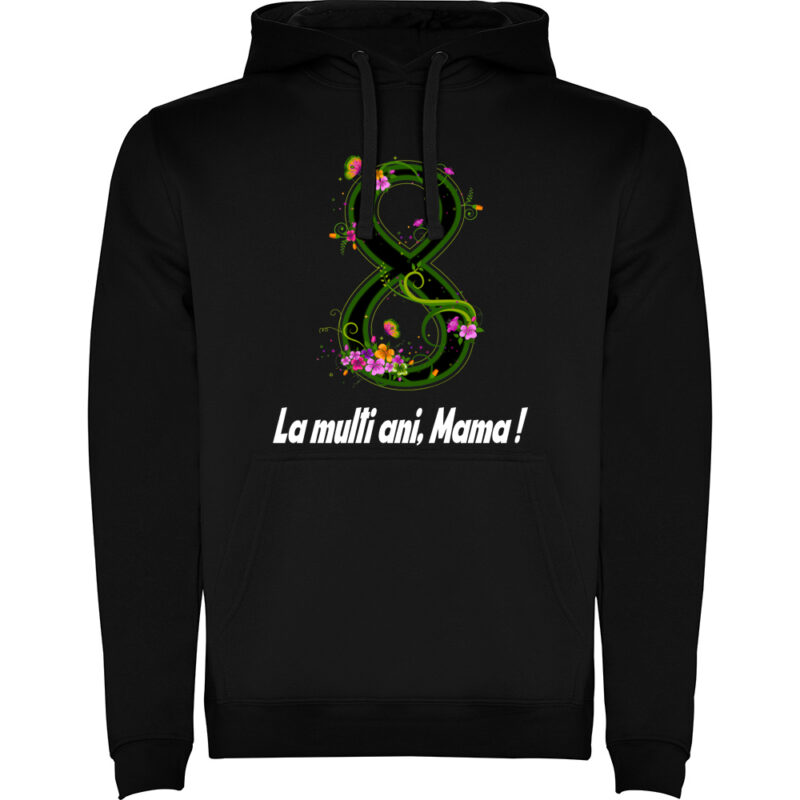 Hanorac 8 Martie - La multi ani mama ! (model 2), Negru
