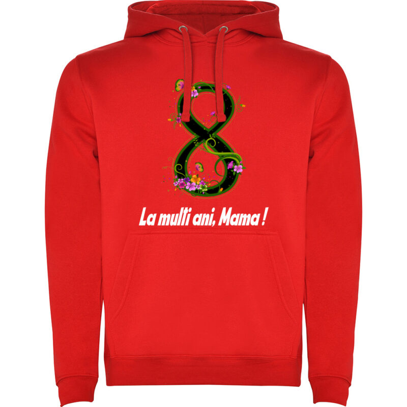 Hanorac 8 Martie - La multi ani mama ! (model 2), Roșu