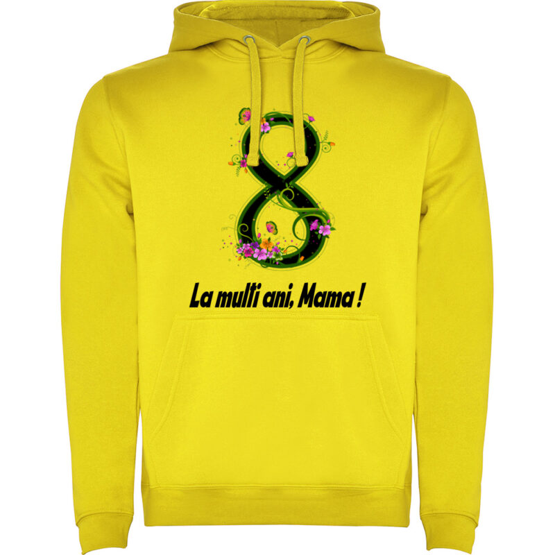 Hanorac 8 Martie - La multi ani mama ! (model 2), Galben