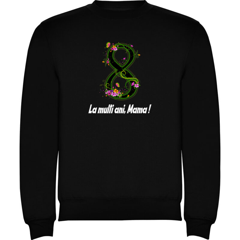 Pulover 8 Martie - La multi ani mama ! (model 2), Negru