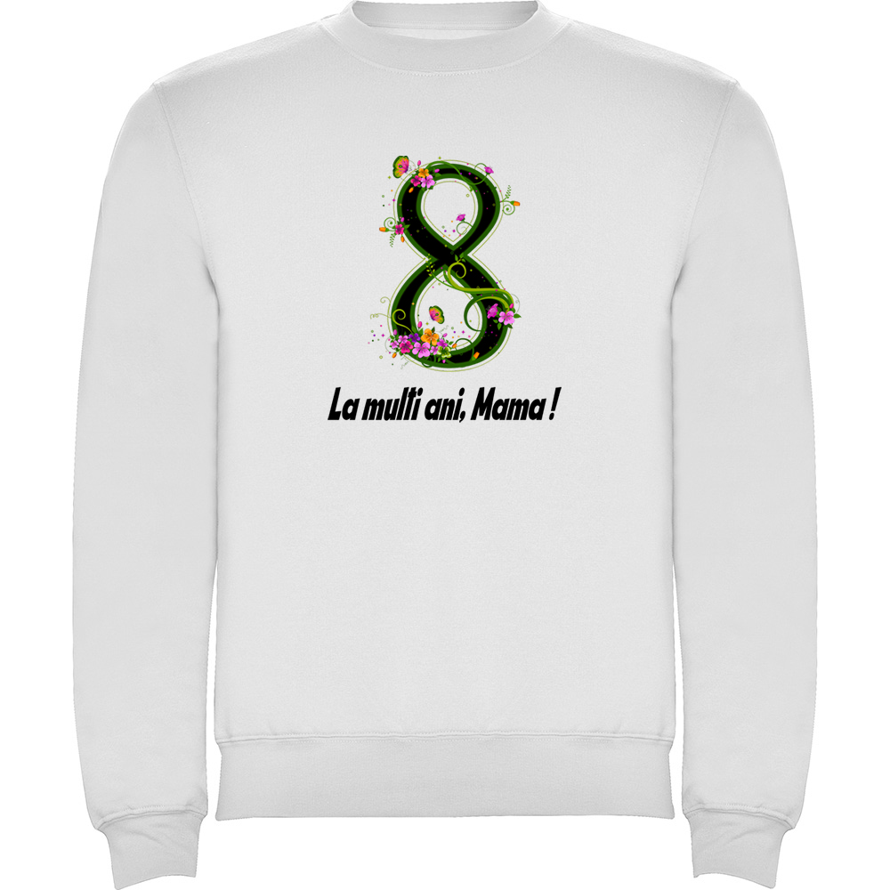 8MARTIE-LAMULTIANIMAMAMODEL2.PLV_.WHT_.jpg Pulover 8 Martie - La multi ani mama ! (model 2), Alb - imagine 1