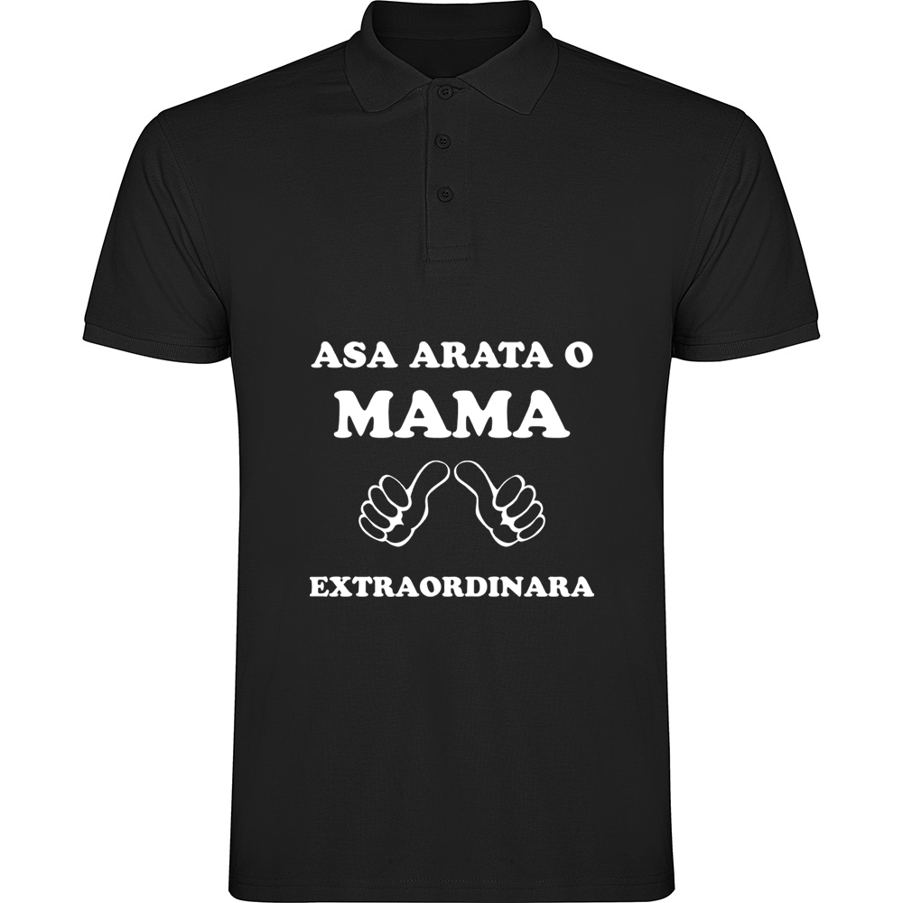 ASAARATAOMAMAEXTRAORDINARA.TP_.BLK_.jpg Tricou polo Asa arata o mama extraordinara, Negru - imagine 1
