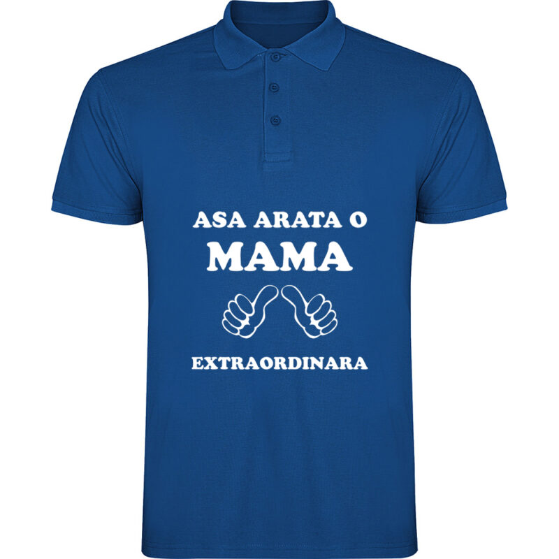 Tricou polo Asa arata o mama extraordinara, Albastru
