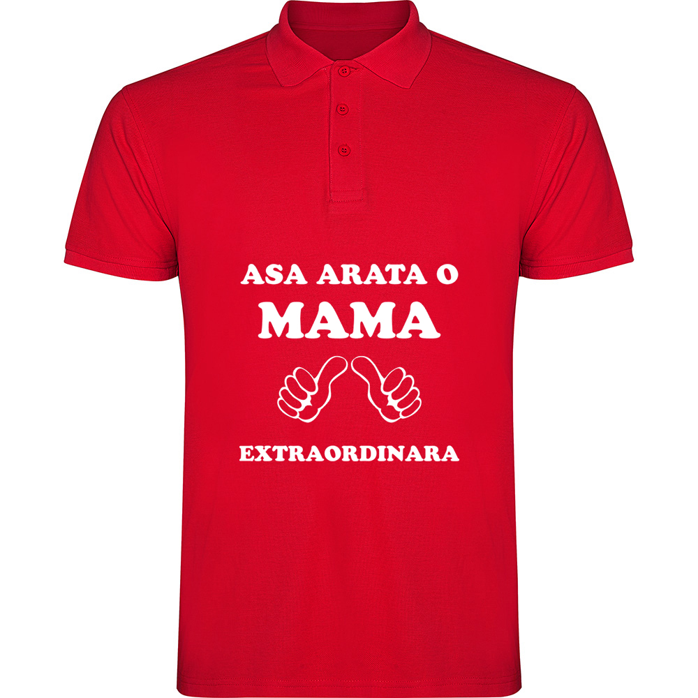 ASAARATAOMAMAEXTRAORDINARA.TP_.RED_.jpg Tricou polo Asa arata o mama extraordinara, Roșu - imagine 1