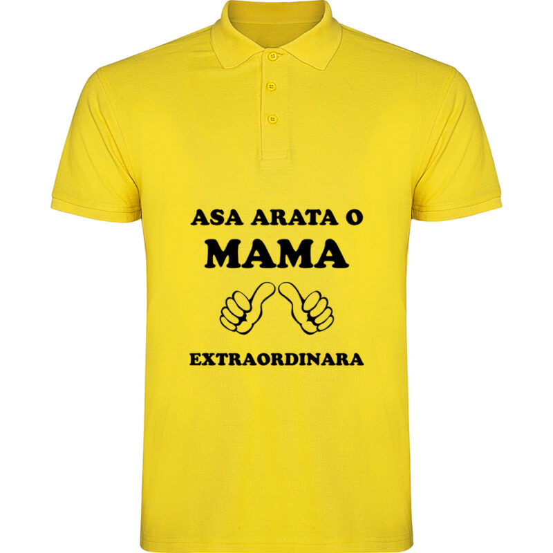 Tricou polo Asa arata o mama extraordinara, Galben