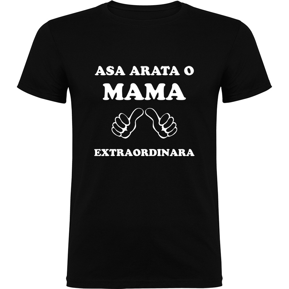 ASAARATAOMAMAEXTRAORDINARA.TR_.BLK_.jpg Tricou Asa arata o mama extraordinara, Negru - imagine 1