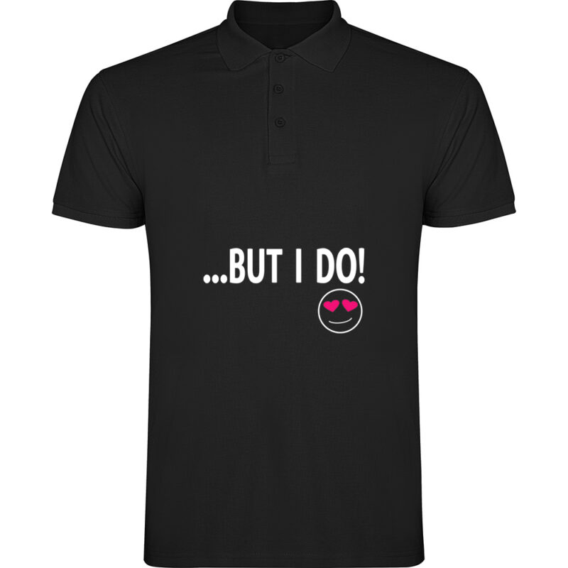 Tricou polo But I do, Negru