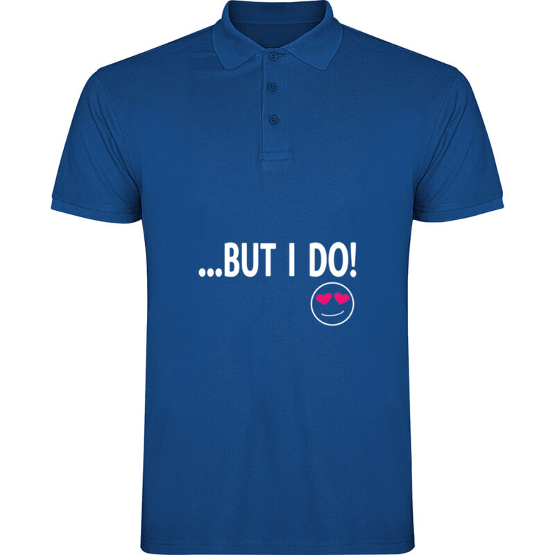 Tricou polo But I do, Albastru