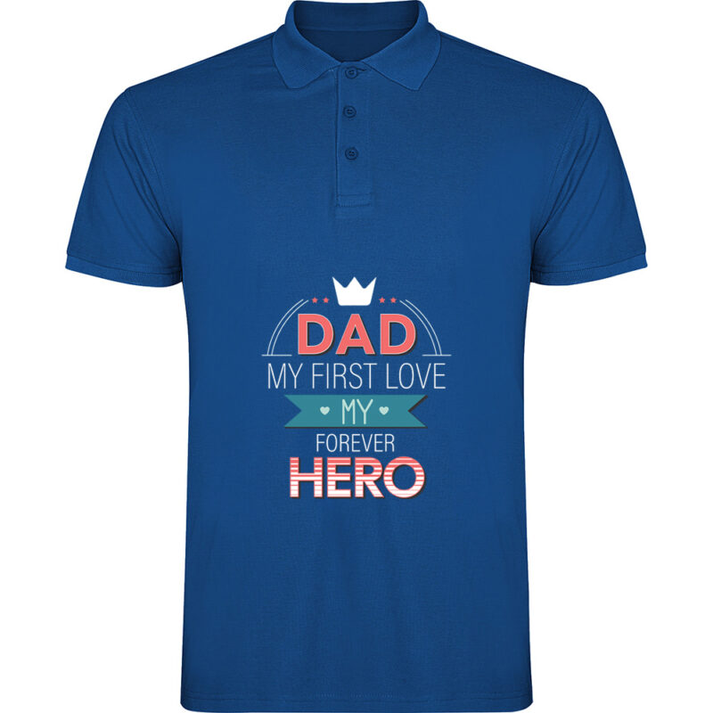 Tricou polo Dad - My first love and hero, Albastru