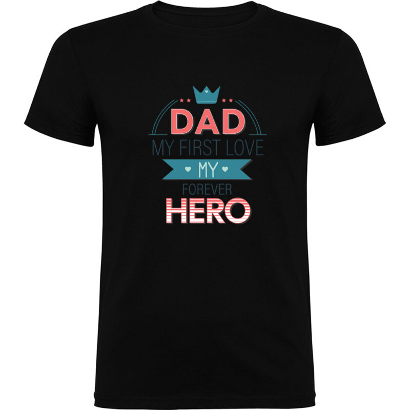 Tricou Dad - My first love and hero, Negru