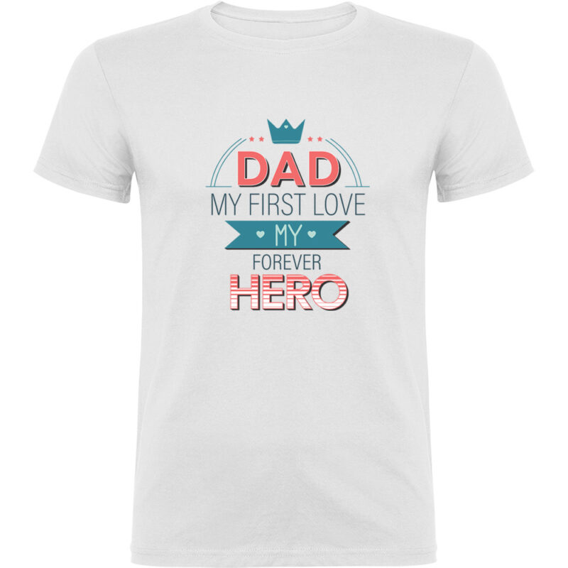 Tricou Dad - My first love and hero, Alb