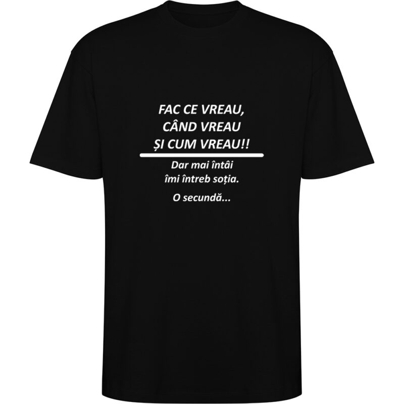 Tricou oversize Fac ce vreau, Negru