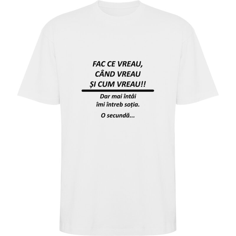 Tricou oversize Fac ce vreau, Alb