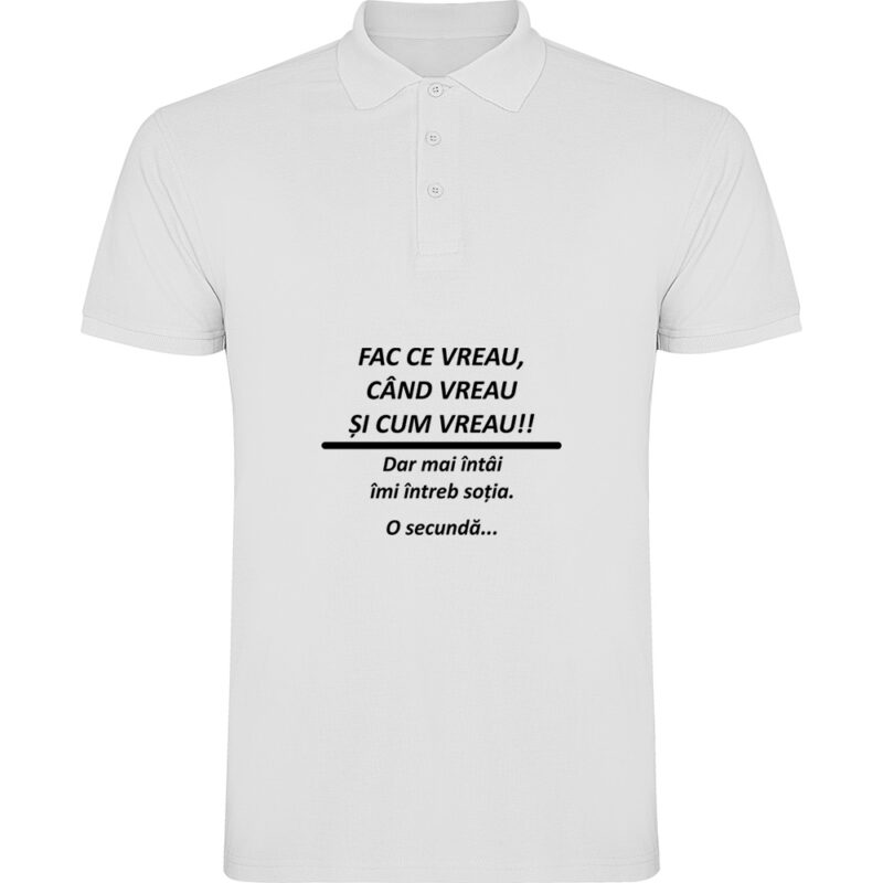 Tricou polo Fac ce vreau, Alb