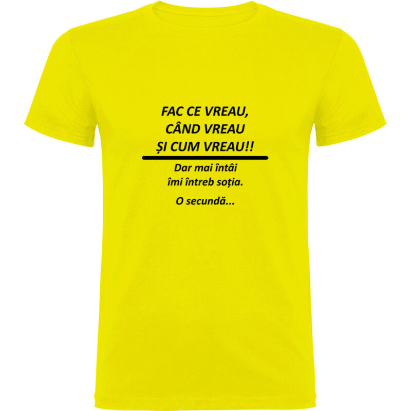 Tricou Fac ce vreau, Galben