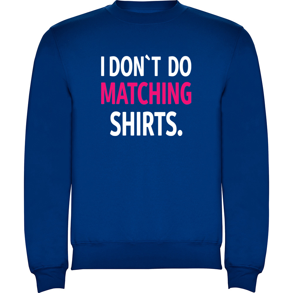 IDONTDOMATCHINGSHIRTS.PLV_.BLU_.jpg Pulover I don't do matching shirts, Albastru - imagine 1
