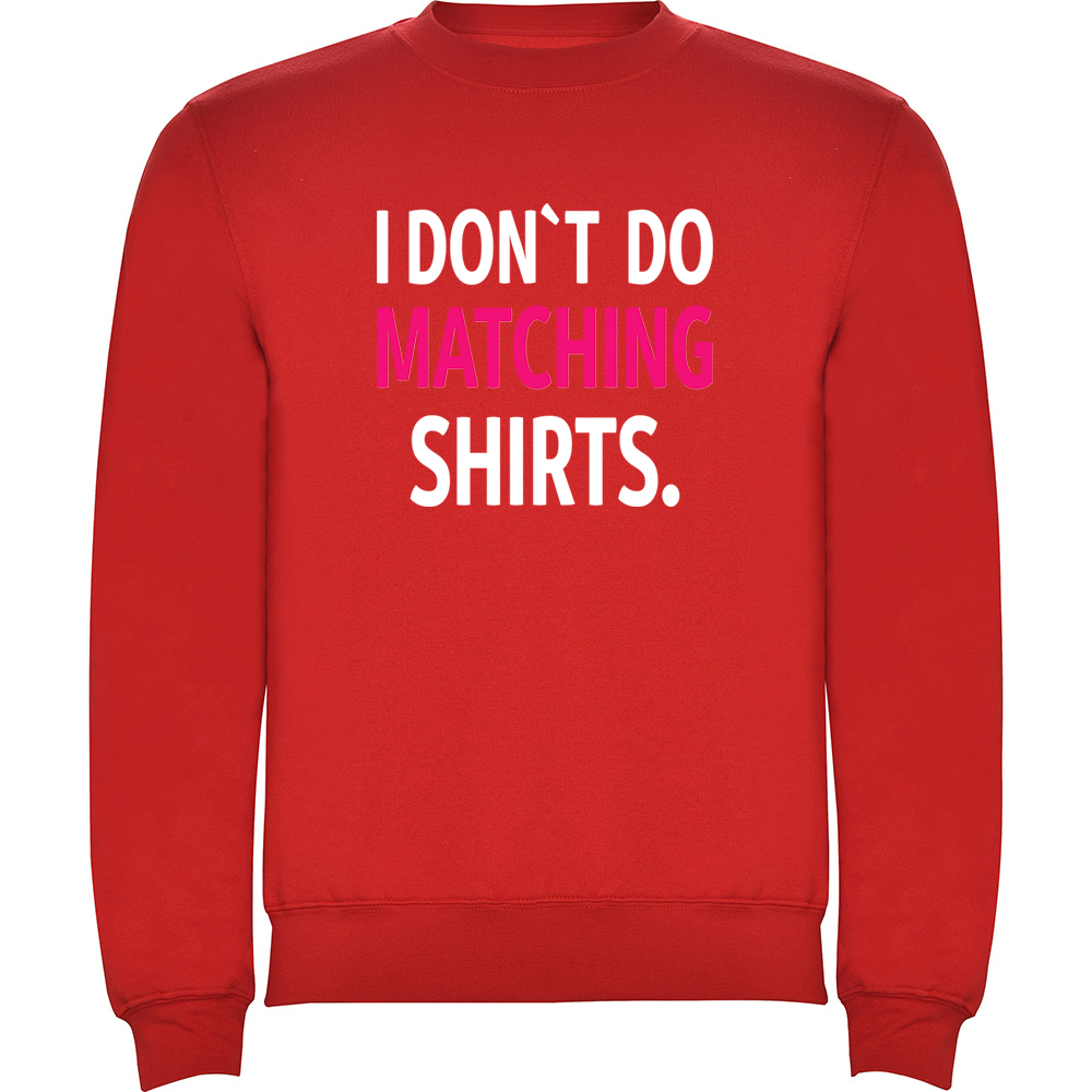 IDONTDOMATCHINGSHIRTS.PLV_.RED_.jpg Pulover I don't do matching shirts, Roșu - imagine 1