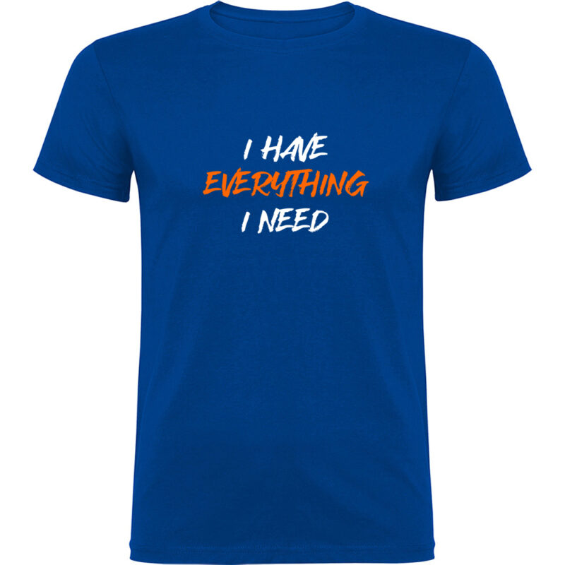 Tricou I have everything, Albastru