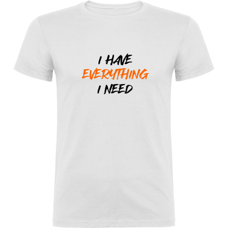 Tricou I have everything, Alb