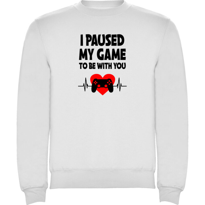 Pulover Paused my game to be with you, Alb