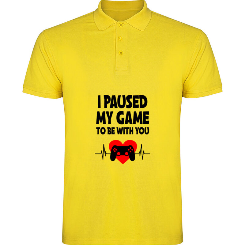 Tricou polo Paused my game to be with you, Galben