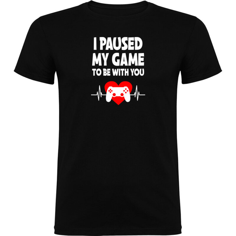 Tricou Paused my game to be with you, Negru