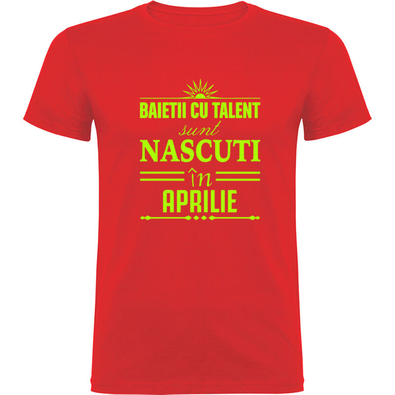 Tricou Baietii cu talent nascuti in Aprilie, Roșu
