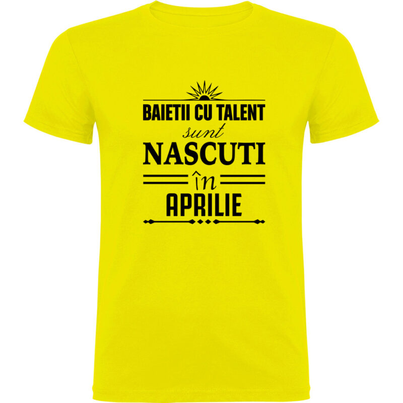 Tricou Baietii cu talent nascuti in Aprilie, Galben