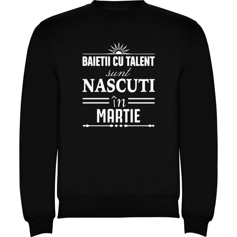 Pulover Baietii cu talent nascuti in martie, Negru