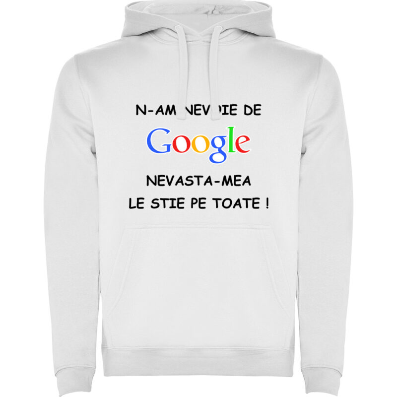 Hanorac copii NU AM NEVOIE DE GOOGLE, Alb