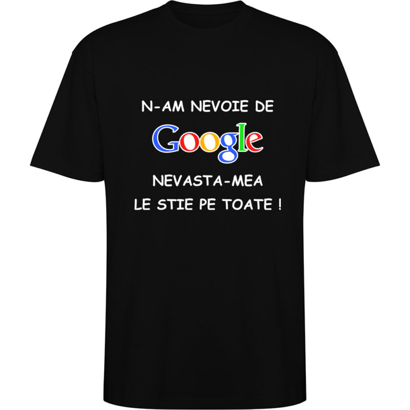 Tricou oversize NU AM NEVOIE DE GOOGLE, Negru