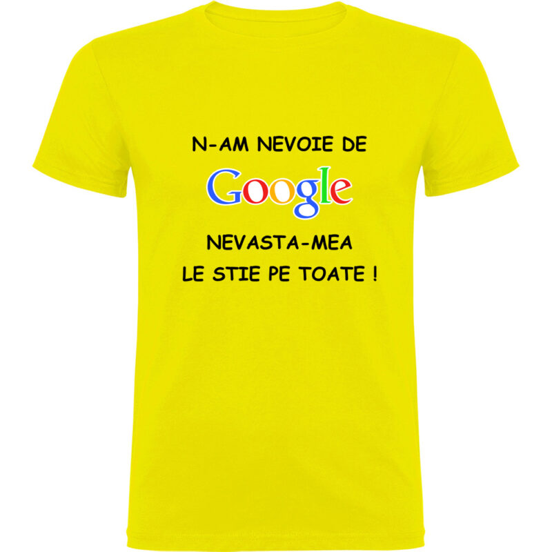 Tricou NU AM NEVOIE DE GOOGLE, Galben